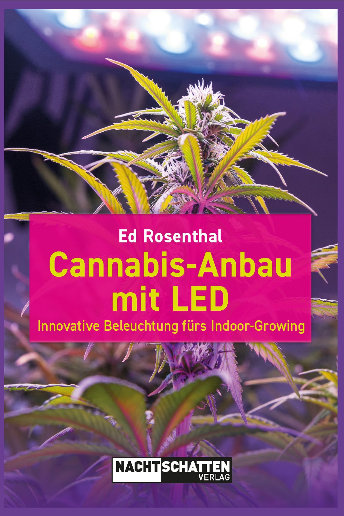 Ed Rosenthal "Cannabis-Anbau mit LED", deutsch