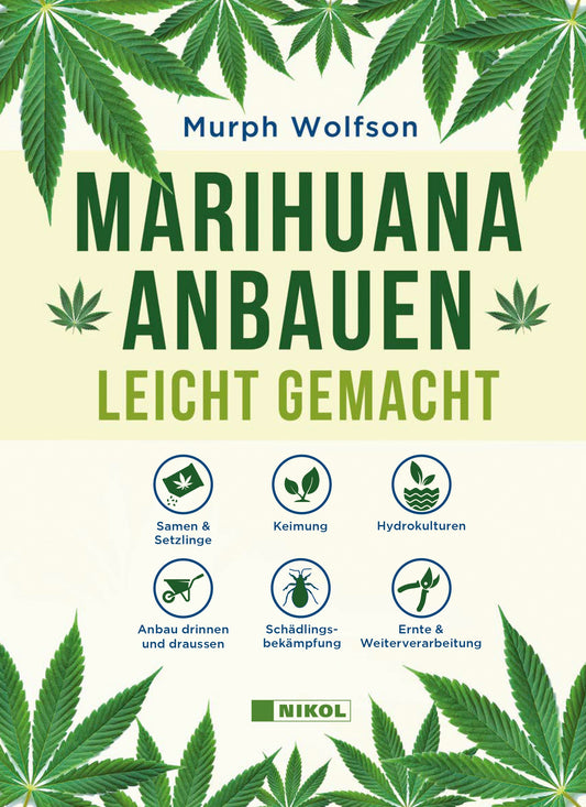 Marihuana anbauen: Leicht gemacht von Murph Wolfson