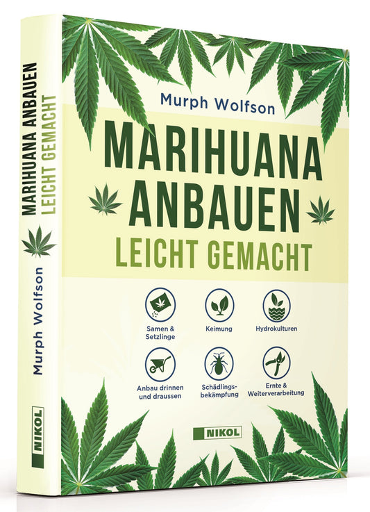 Marihuana anbauen: Leicht gemacht von Murph Wolfson